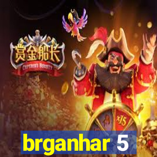 brganhar 5